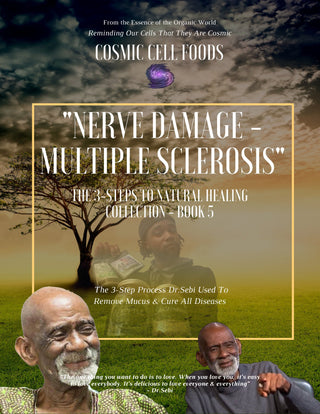 [HOLIDAY SPECIAL] "Nerve Damage - Multiple Sclerosis" The 3-Steps To Healing Book Collection - Book 5 - The Cosmic Chef