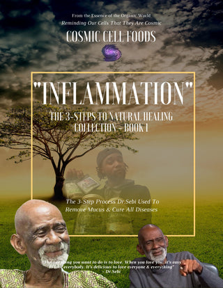"Inflammation" The 3-Steps To Healing Book Collection - Book 1 - The Cosmic Chef