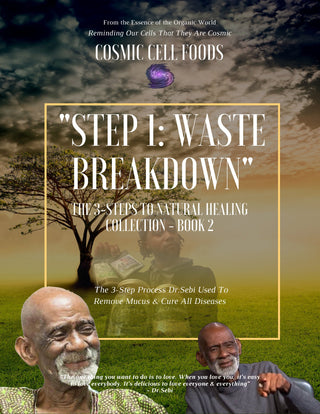 The 3-Steps To Healing Book Collection (The 3-Steps Dr.Sebi Used To Cure All Disease) - The Cosmic Chef